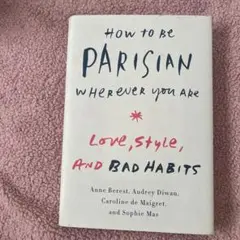 How to Be Parisian Wherever You Are