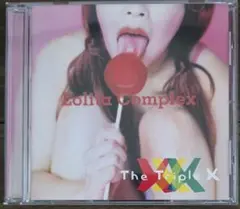 Lolita Complex / The XXX