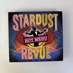 STARDUST REVUE HOT MENU