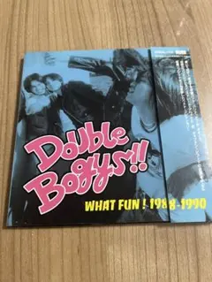 WHAT FUN 1988-1990 / DOUBLE BOGYS