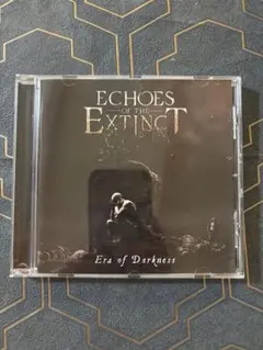 ECHOES OF THE EXTINCT / Era of Darkness