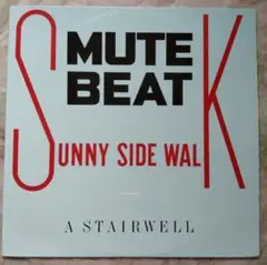 Mute Beat 12" シングル Sunny Side Walk..