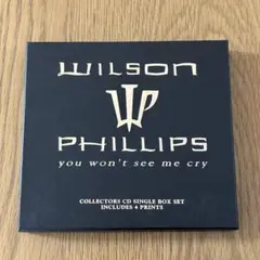 Wilson Phillips / You Won't See Me Cry