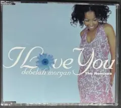 DEBELAH MORGAN / I LOVE YOU / CD-SINGLE