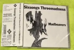 Madbeavers / Sixsongs Threemadness スプレビ