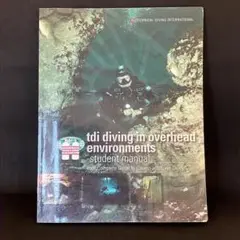 TDI Diving in Overhead Environments