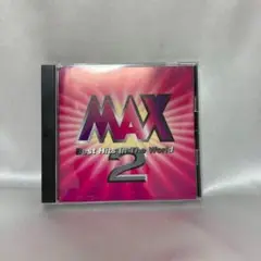 MAX2 Best Hits In The World