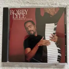 Bobby Lyle “The Power of Touch “