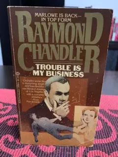 Trouble Is My Business Raymond Chandler