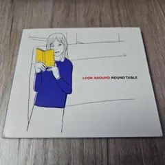 「LOOK AROUND」 ROUND TABLE　CD