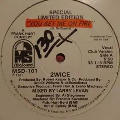 2WICE-You Set Me On Fire/Larry Levan Mix