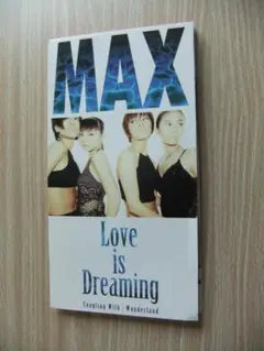 MAX　Love is Dreaming　8cmCD