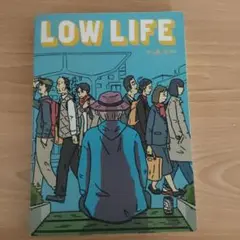 LOW LIFE