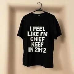 I FEEL LIKE I'M CHIEF KEEF Tシャツ