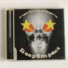 Deep Impact Dragon Ash　ドラゴン・アッシュ
