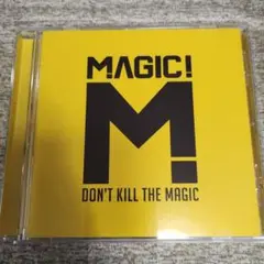 MAGIC! DON'T KILL THE MAGIC