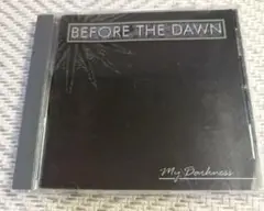 Before the Dawn / My Darkness