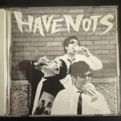 Have Not's ハブノッツ