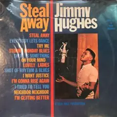 JIMMY HUGHES / Steal Away ジミー ヒューズ