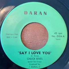 Chuck Rives – Say I Love You