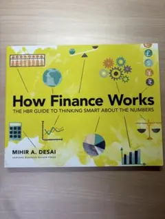 How Finance Works - Mihir A. Desai