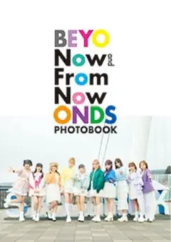 BEYOOOOONDSフォトブック 「Now and From Now on」