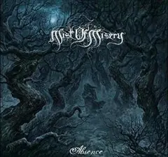 Mist Of Misery / Absence