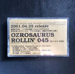 ozrosaurus オジロザウルス ROLLIN' 045 DS455カセット