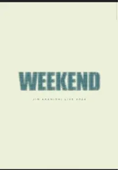 WEEKEND JIN AKANISHI LIVE 2024Blu-ray