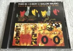 サロン・ミュージック/ THIS IS + O BOY