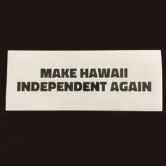 MAKE HAWAII INDEPENDENT AGAIN 黒 ステッカー