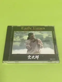 宗次郎 / アーリータイムス Early Times