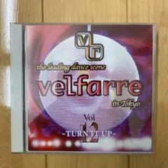 ヴェルファーレVol.12～ターン・イット・アップ