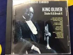 KING OLIVER Shake It & Break It