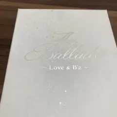 The Ballads ~ Love & B'z ~