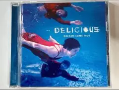 DELICIOUS ／DREAMS COME TRUE CD