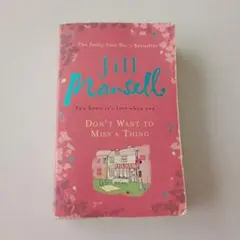 Don't Want to Miss a Thing Jill Mansell