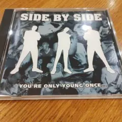 SIDE BY SIDE / YOU'RE ONLY YOUNG ON / 名盤