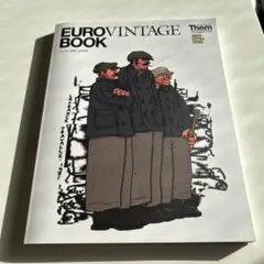 Them magazine 2024 特別号 EURO VINTAGE BOOK EURO VINTAGE BOOK Them Magazine 2024 EXTRA ISSUE - 江口洋品