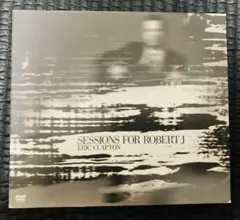 ERIC CLAPTON SESSIONS FOR ROBERT J