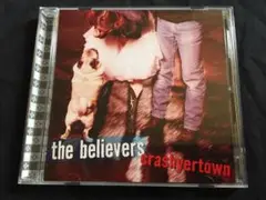 ★The Believers / Crashyertown CD