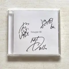 シャイトープ taup III CD サイン入り