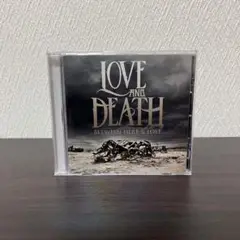 LOVE AND DEATH / BETWEEN HERE & LOST