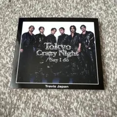 Tokyo Crazy Night/Say I do