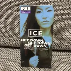 ICE/ゲット・ダウン,ゲット・ダウン,ゲット・ダウン