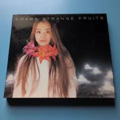 CHARA/STRANGE FRUITS