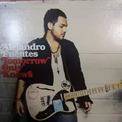alejandro fuentes/Tomorrow Only Knows