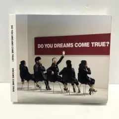 DO YOU DREAMS COME TRUE? アルバム2枚セット