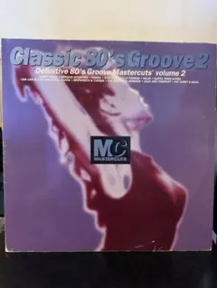 Classic 80's Groove Mastercuts Volume 2◎