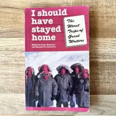 I Should Have Stayed Home （洋書）